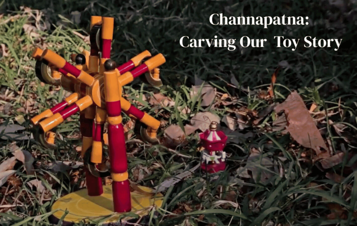 Carving our Toy Story: A documentary on Channpatna toy-making